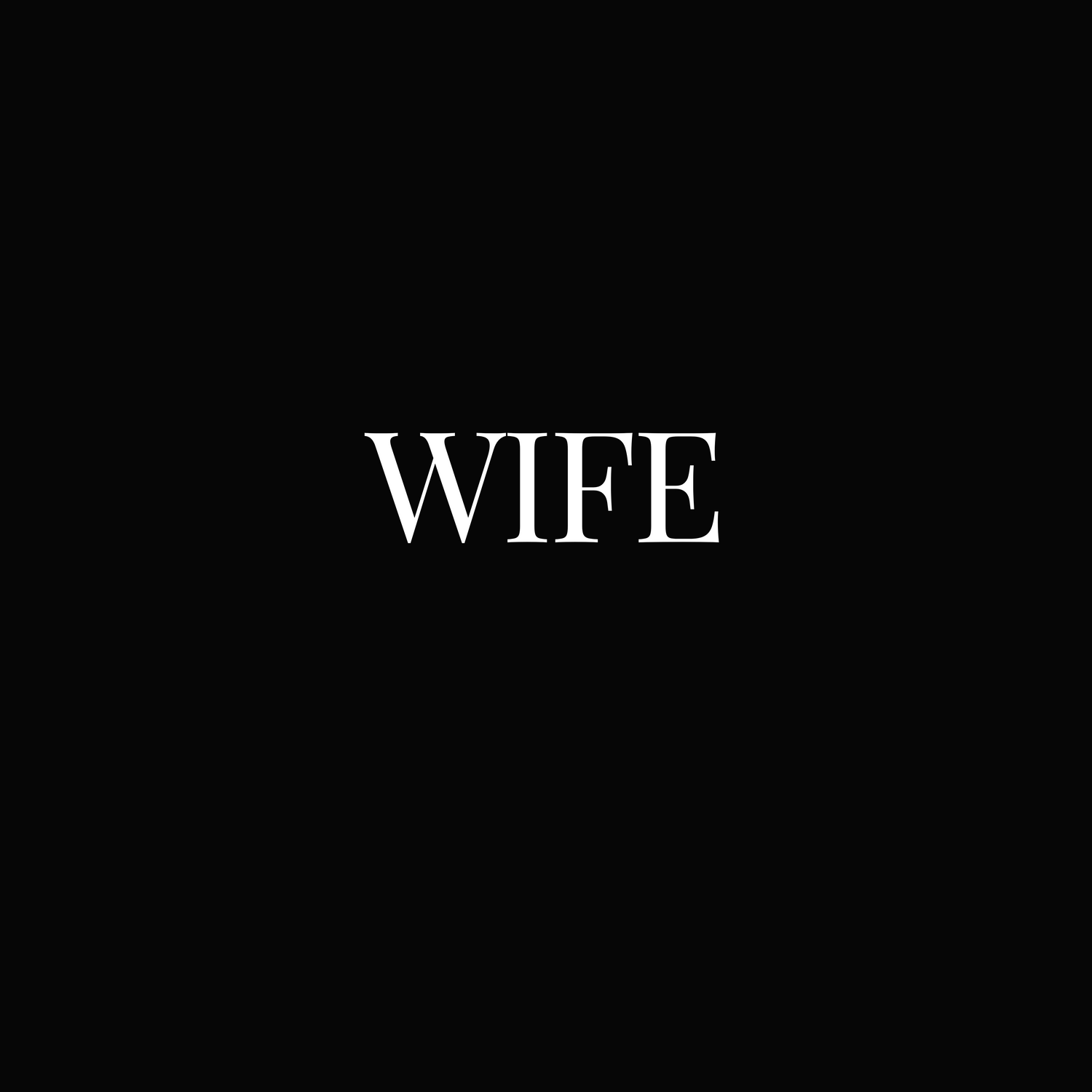 WIFE