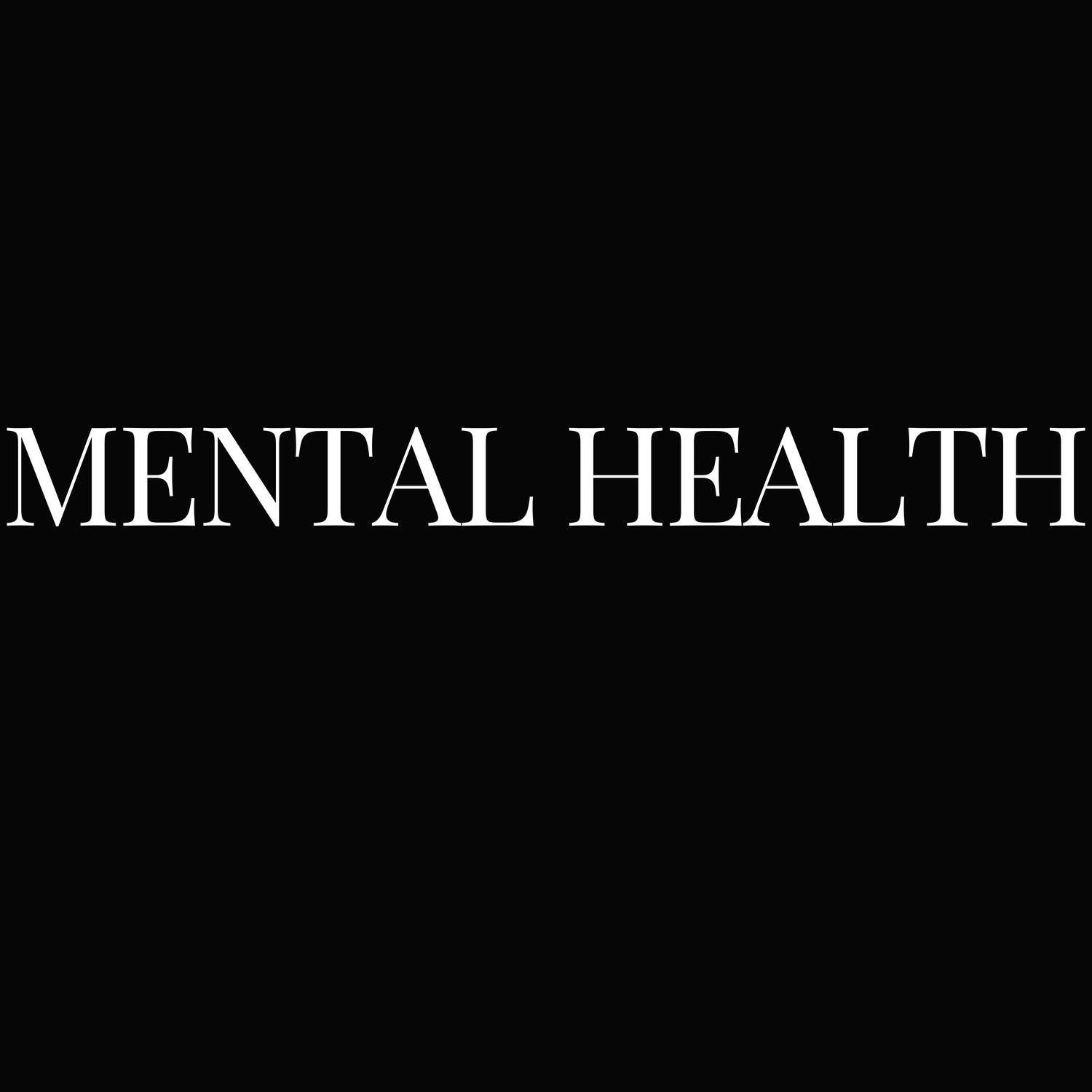 MENTAL HEALTH