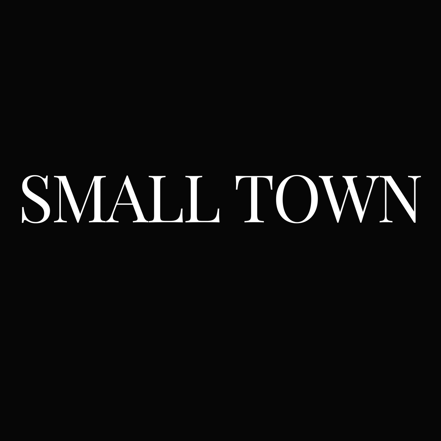 SMALL TOWN